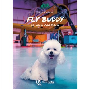 E' uscito "Fly Buddy. In volo con Balù", il nuovo libro di Clemente Ingenito