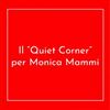 Zoom Maranello - Il Quiet Corner per Monica Mammi